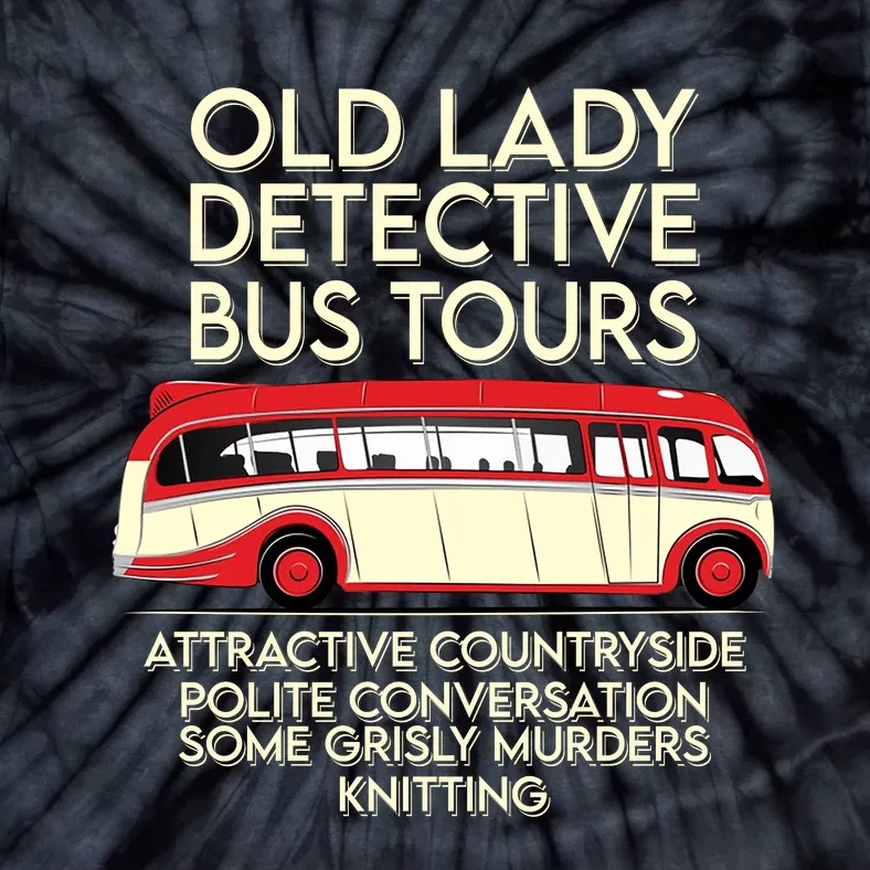 Old Lady Detective Bus Tours Tie-Dye T-Shirt