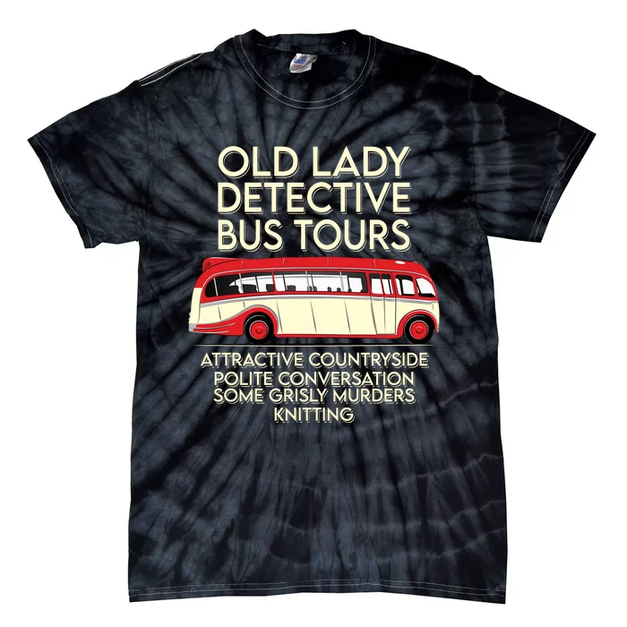 Old Lady Detective Bus Tours Tie-Dye T-Shirt