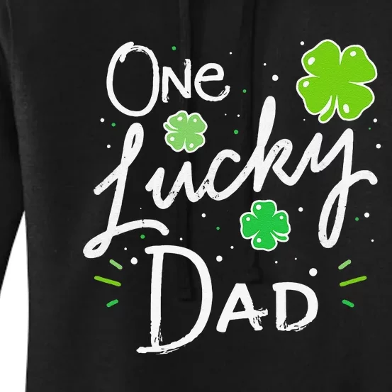 One Lucky Dad Matching St Patricks Day Funny Daddy Women's Pullover Hoodie