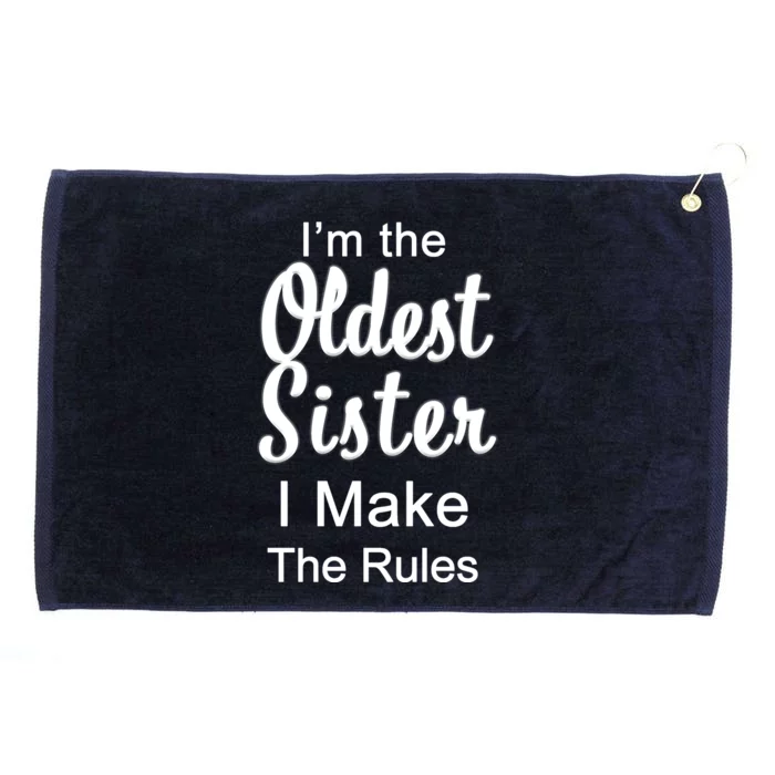 Oldest Sister I Make The Rules Funny Grommeted Golf Towel