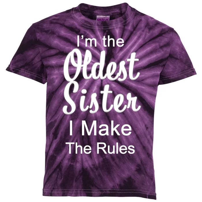 Oldest Sister I Make The Rules Funny Kids Tie-Dye T-Shirt