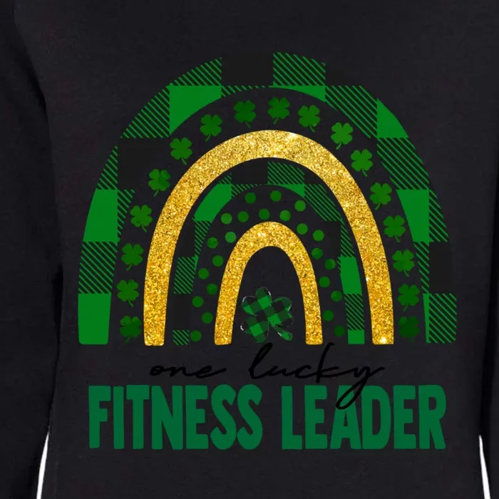 One Lucky Fitness Leader Rainbow St Patricks Day Shamrock Cute Gift Womens California Wash Sweatshirt