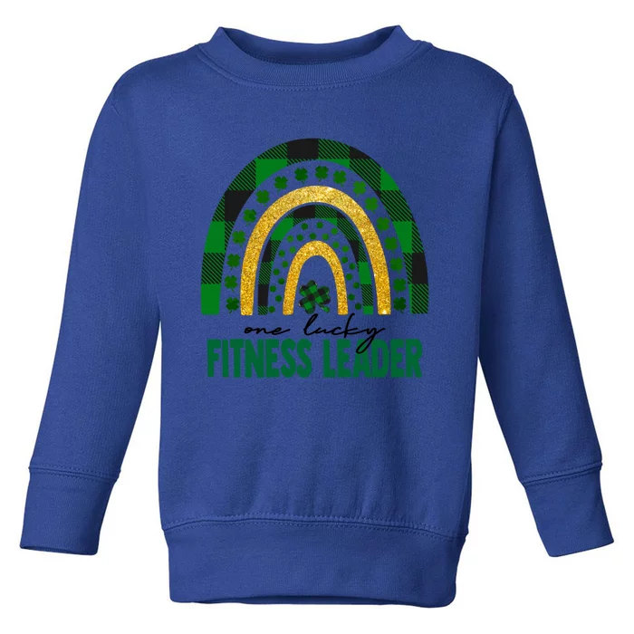 One Lucky Fitness Leader Rainbow St Patricks Day Shamrock Cute Gift Toddler Sweatshirt