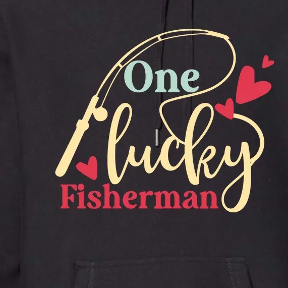 One Lucky Fisherman Matching Couples Premium Hoodie