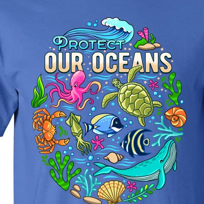 Ocean Lover Gift Sea Life Protect Our Ocean Gift Tall T-Shirt