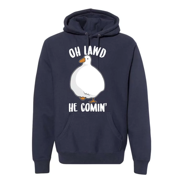 Oh Lawd He Comin Thicc Goose Meme Premium Hoodie