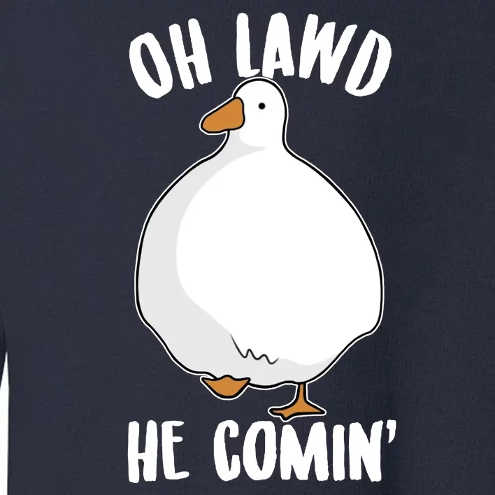 Oh Lawd He Comin Thicc Goose Meme Toddler Sweatshirt