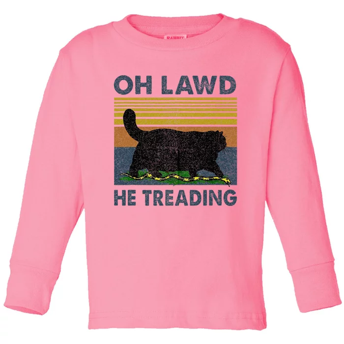 Oh Lawd He Treading Toddler Long Sleeve Shirt