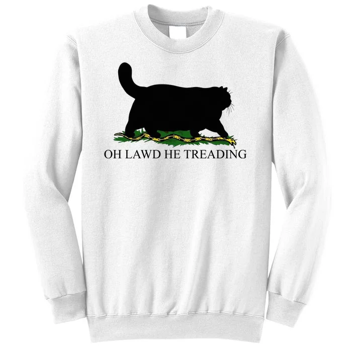 Oh Lawd He Treading Funny Cat Sweatshirt