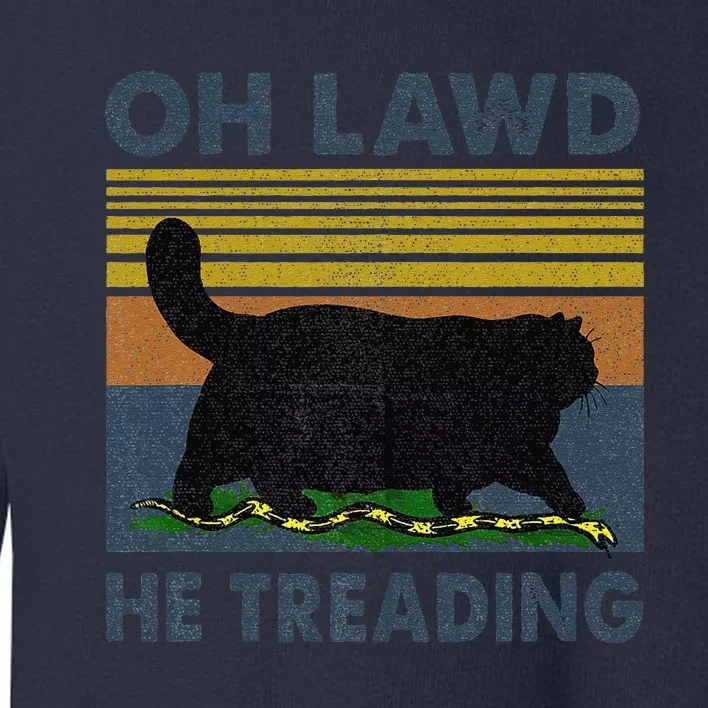 Oh Lawd He Treading Gift Toddler Sweatshirt