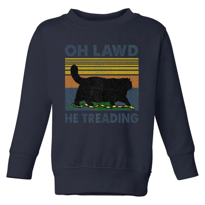 Oh Lawd He Treading Gift Toddler Sweatshirt