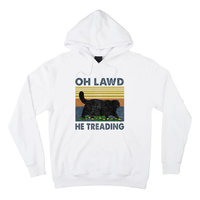 Oh Lawd He Treading Hoodie