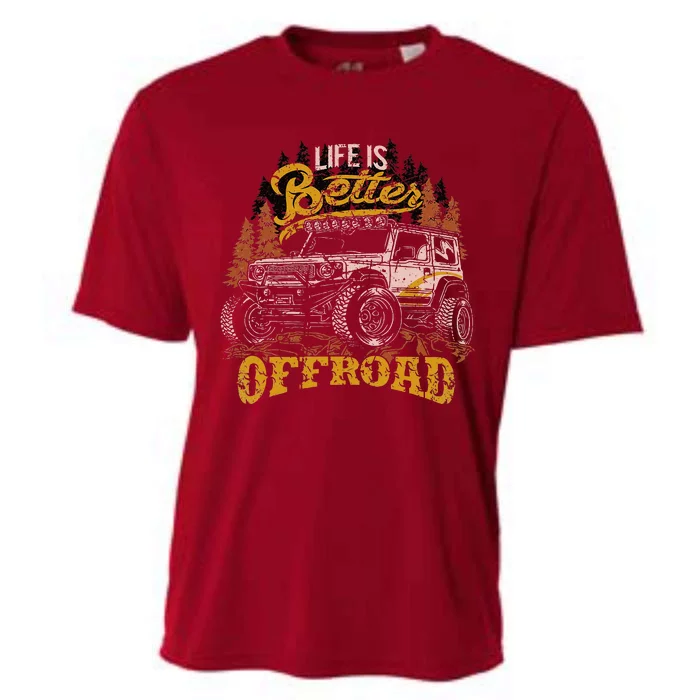 Offroading Life Is Better Offroad 4x4 Adventure Vintage Cooling Performance Crew T-Shirt