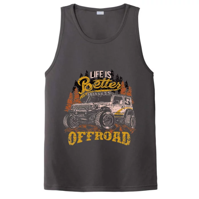 Offroading Life Is Better Offroad 4x4 Adventure Vintage Performance Tank