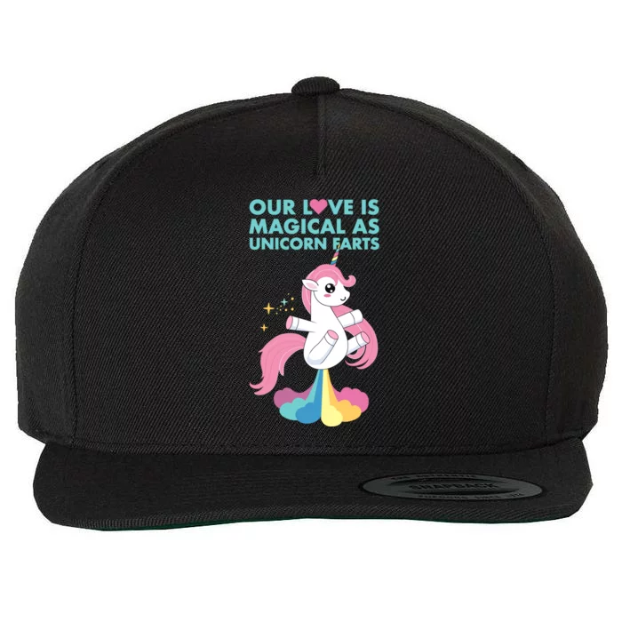 Our Love Is Magical As Unicorn Farts For Friends And Couples Gift Wool Snapback Cap