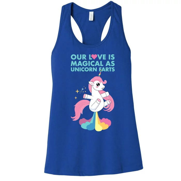 Our Love Is Magical As Unicorn Farts For Friends And Couples Gift Women's Racerback Tank