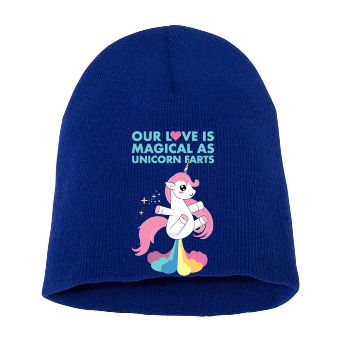 Our Love Is Magical As Unicorn Farts For Friends And Couples Gift Short Acrylic Beanie