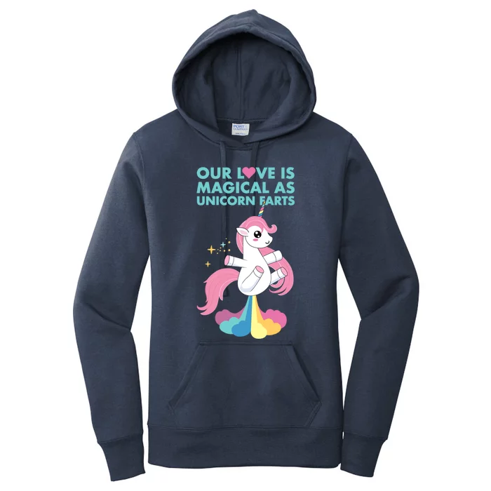 Our Love Is Magical As Unicorn Farts For Friends And Couples Gift Women's Pullover Hoodie