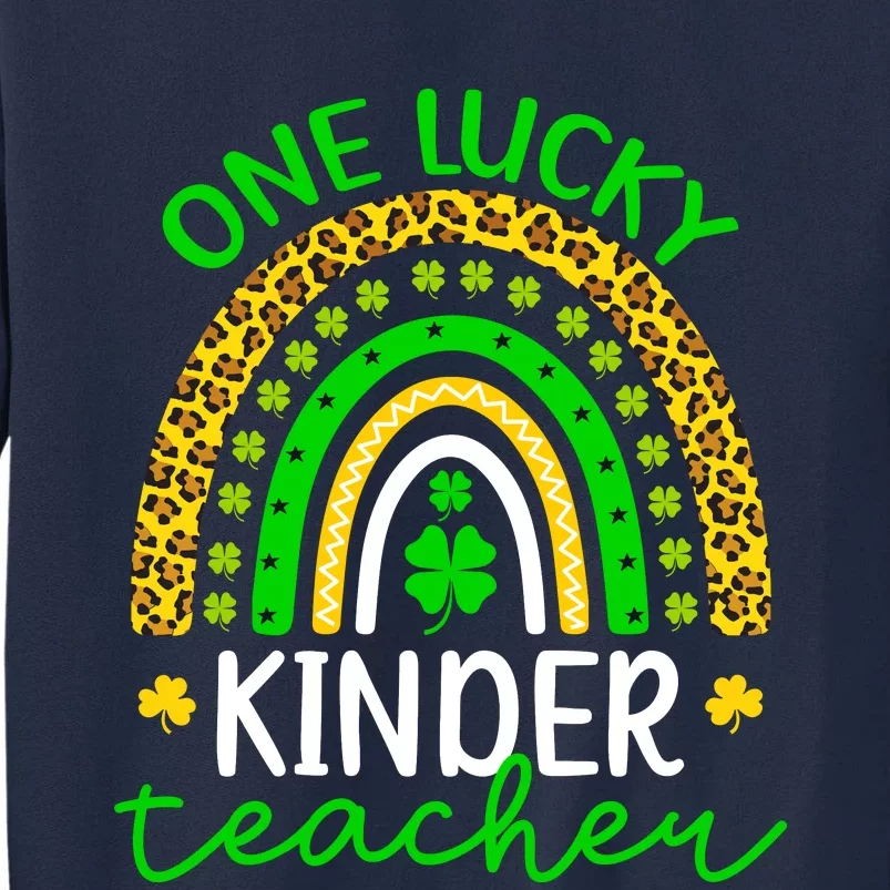 One Lucky Kinder Teacher St Patricks Day Teacher Rainbow Graphic Plus Size Tall Sweatshirt