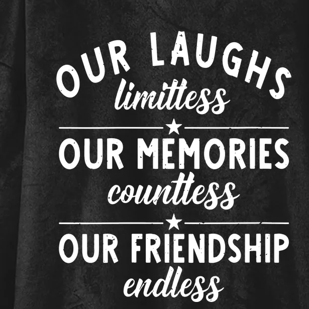 Our Laughs Limitless Memories Countless Friendship Endless Vneck Hooded Wearable Blanket