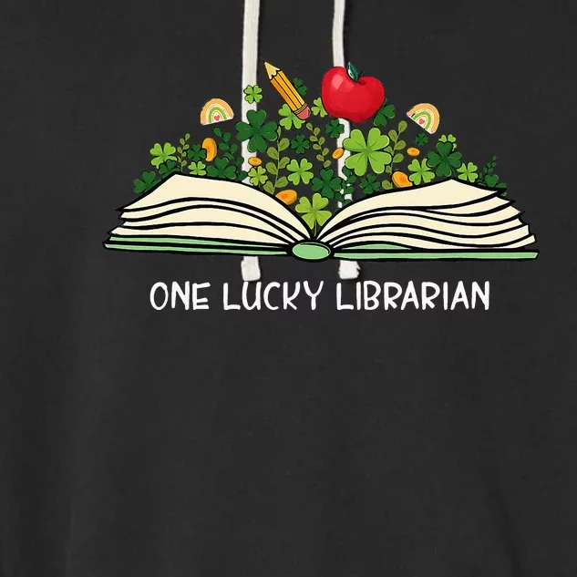 One Lucky Librarian St Patricks Day Reading Book Teacher Garment-Dyed Fleece Hoodie