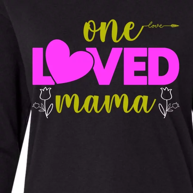 One Loved Mama Funny Mothers Day T Womens Cotton Relaxed Long Sleeve T-Shirt