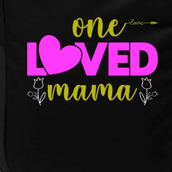 One Loved Mama Funny Mothers Day T Impact Tech Backpack