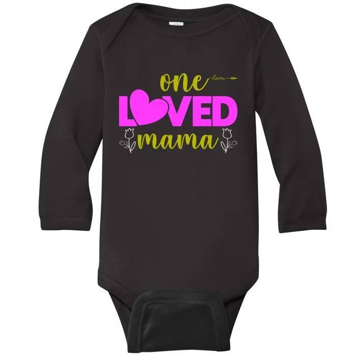 One Loved Mama Funny Mothers Day T Baby Long Sleeve Bodysuit