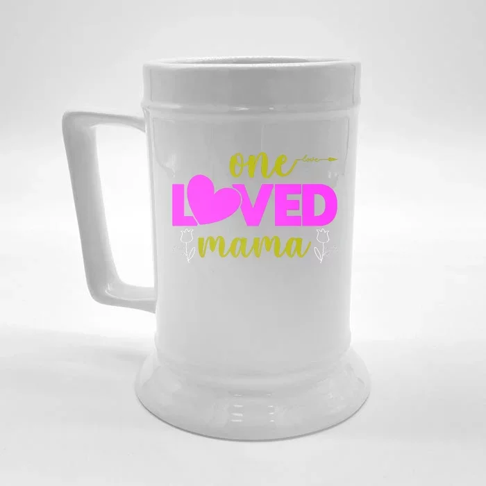 One Loved Mama Funny Mothers Day T Front & Back Beer Stein