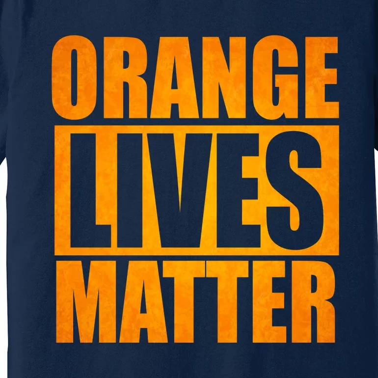 Orange Lives Matter Funny Donald Trump Premium T-Shirt