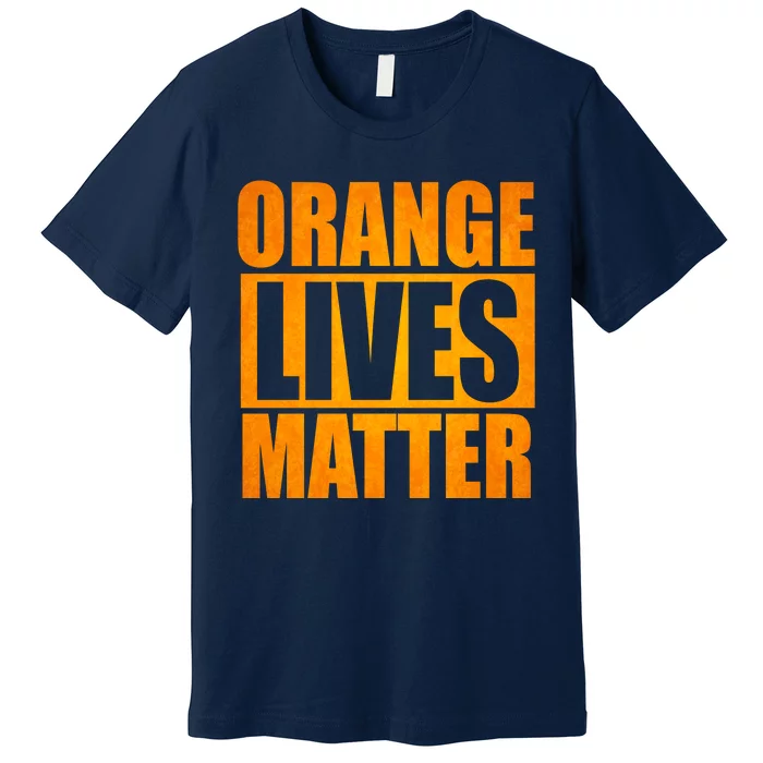 Orange Lives Matter Funny Donald Trump Premium T-Shirt