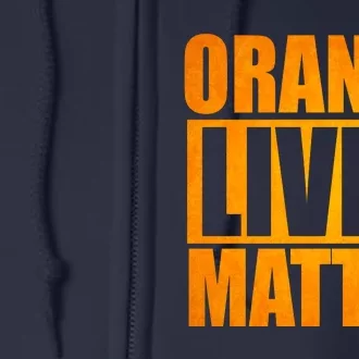 Orange Lives Matter Funny Donald Trump Full Zip Hoodie