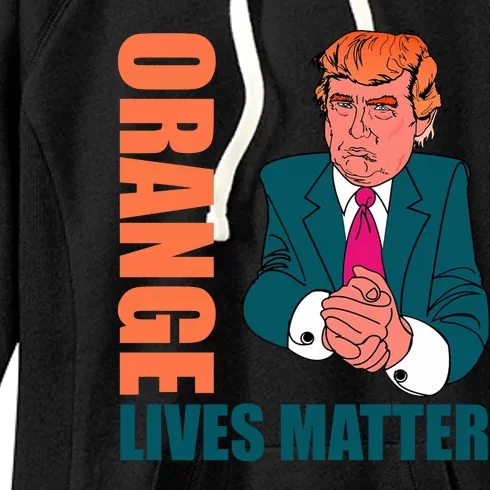 Orange Lives Matter Funny Trump Women's Fleece Hoodie