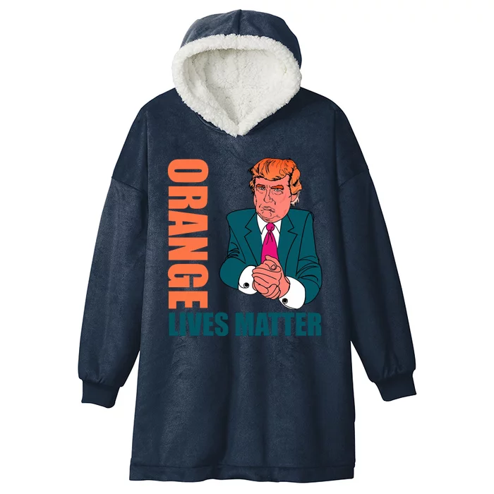 Orange Lives Matter Funny Trump Hooded Wearable Blanket