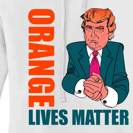 Orange Lives Matter Funny Trump Women's Pullover Hoodie