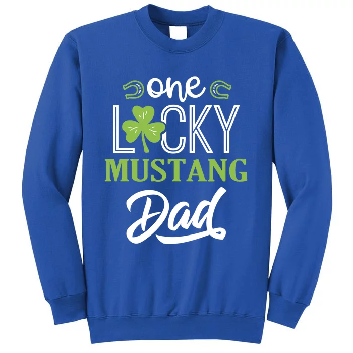 One Lucky Mustang Horse Dad Irish Horseback Riding Cool Gift Tall Sweatshirt