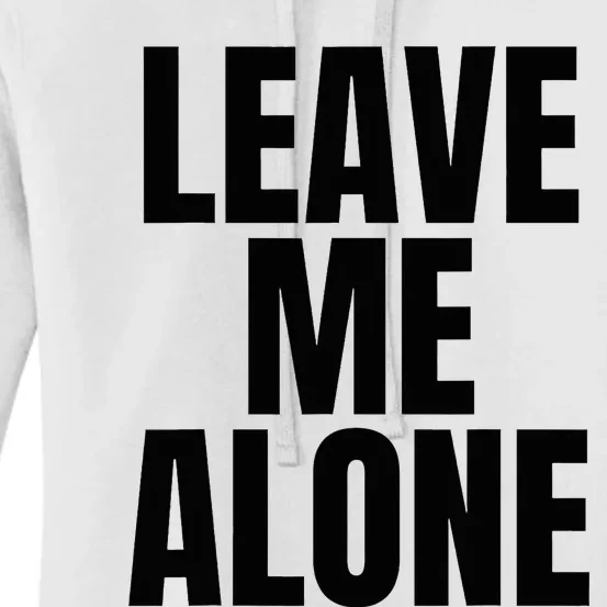 Original Leave Me Alone White Women's Pullover Hoodie