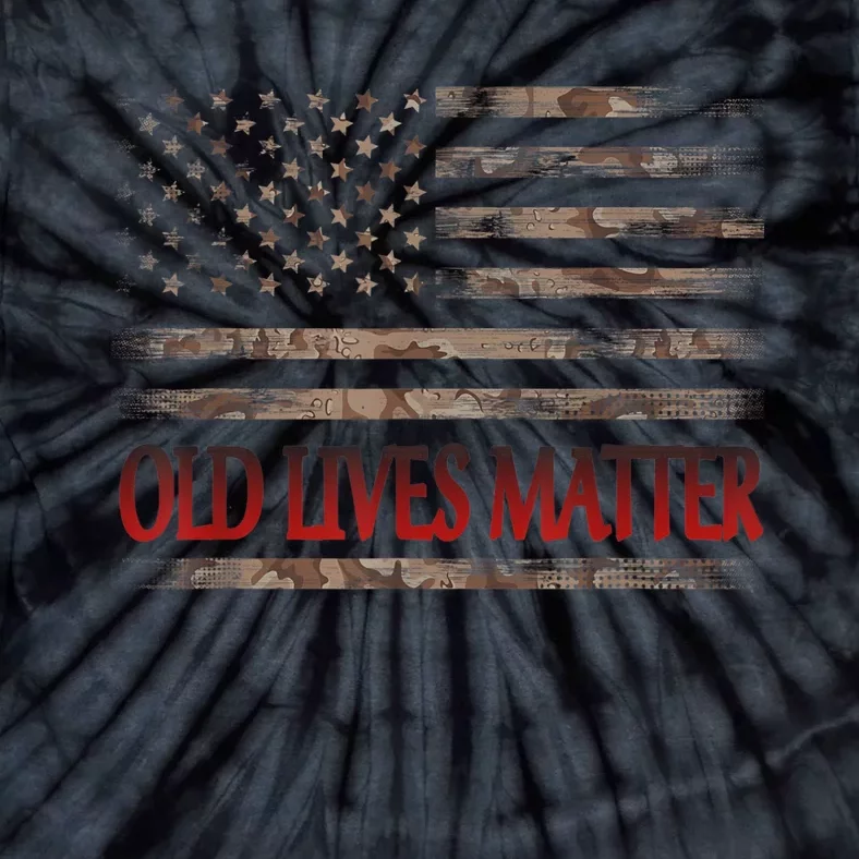 Old Lives Matter 40th 50th 60th 70th Birthday Tie-Dye T-Shirt