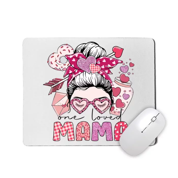 One Loved Mama Valentine Messy Bun Mama Valentine's Day Mousepad