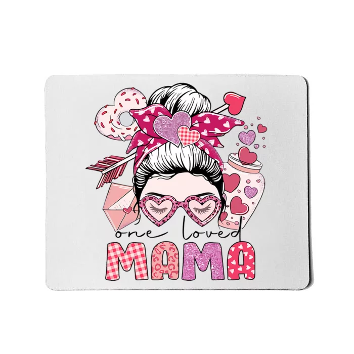 One Loved Mama Valentine Messy Bun Mama Valentine's Day Mousepad