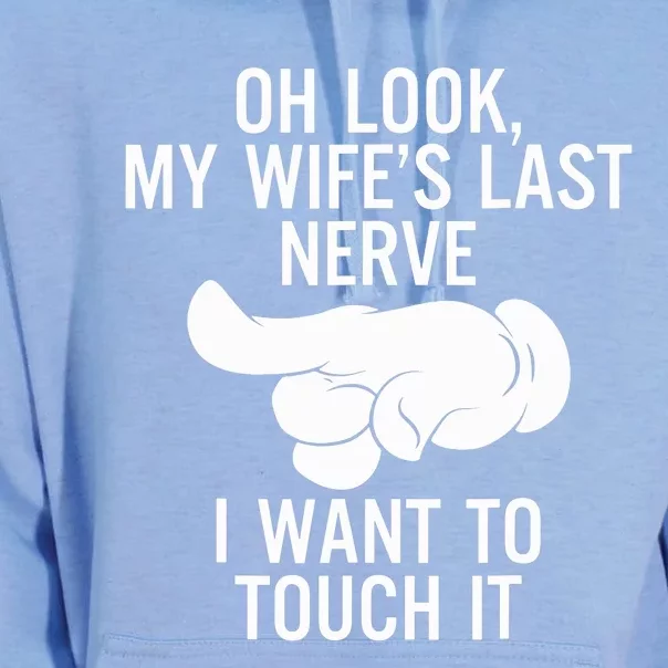 Oh Look My Wife's Last Nerve I Want To Touch It Fun Husband Unisex Surf Hoodie