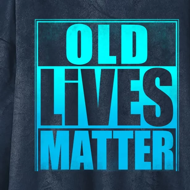 Old Lives Matter 40th 50th 60th 70th Dad Funny Birthday Gift Funny Gift Hooded Wearable Blanket