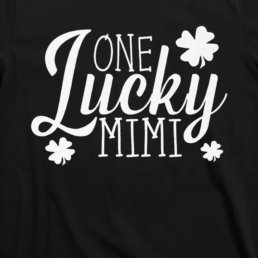 One Lucky Mimi Shamrock Gift For Saint Patrick's Day T-Shirt