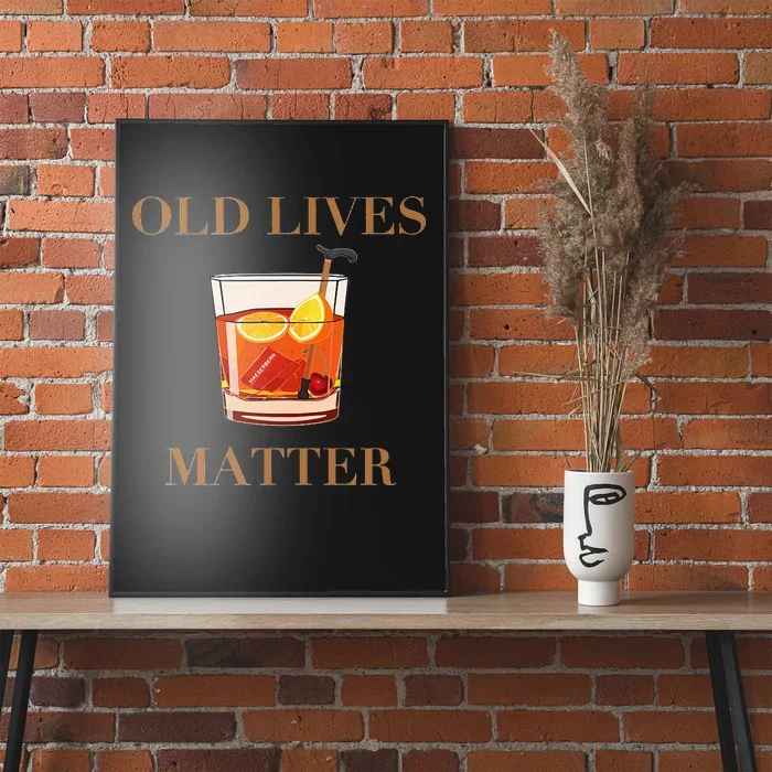 OLD LIVES MATTER Poster