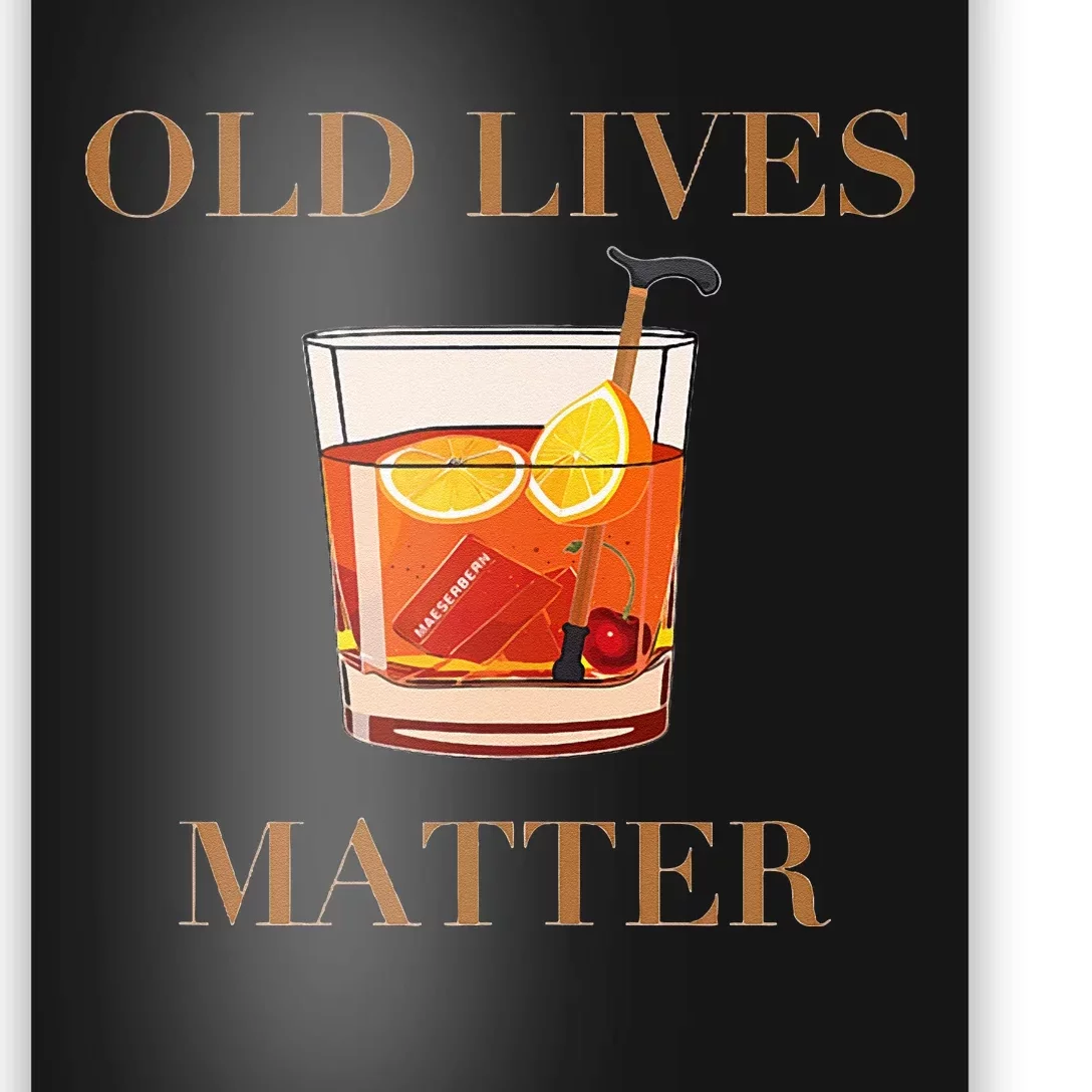 OLD LIVES MATTER Poster