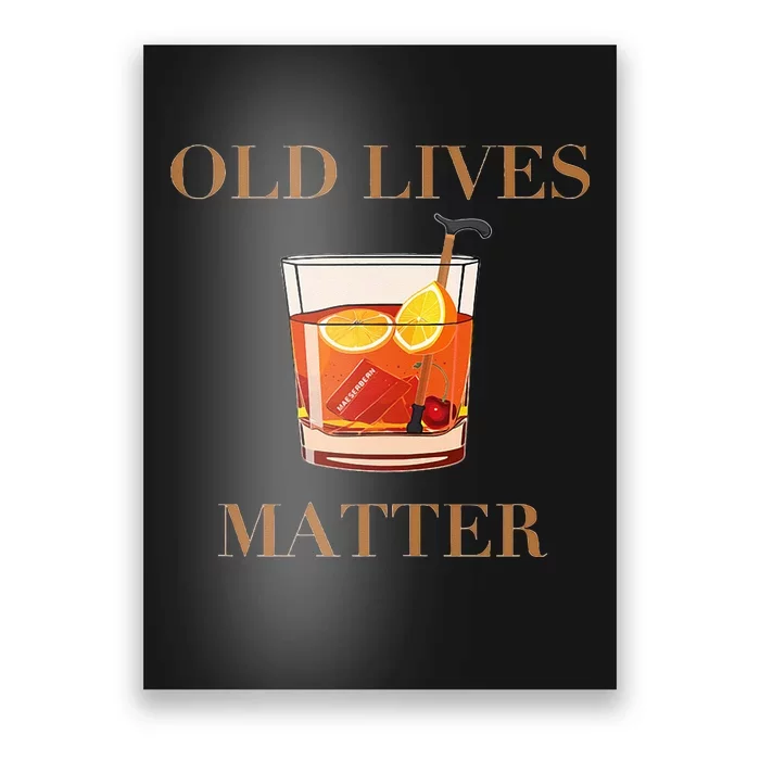 OLD LIVES MATTER Poster