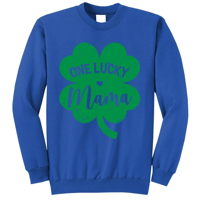 One Lucky Mama Shamrock Four Leaf Clover St Patricks Day Mom Funny Gift Tall Sweatshirt