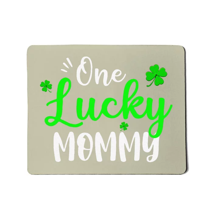 One Lucky Mommy Irish Shamrock St Patricks Day Fun Family Mousepad