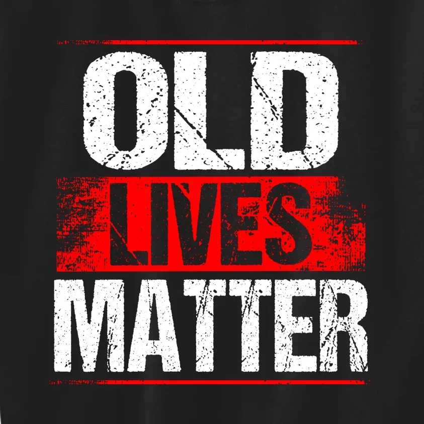 Old Lives Matter Distressed Kids Sweatshirt