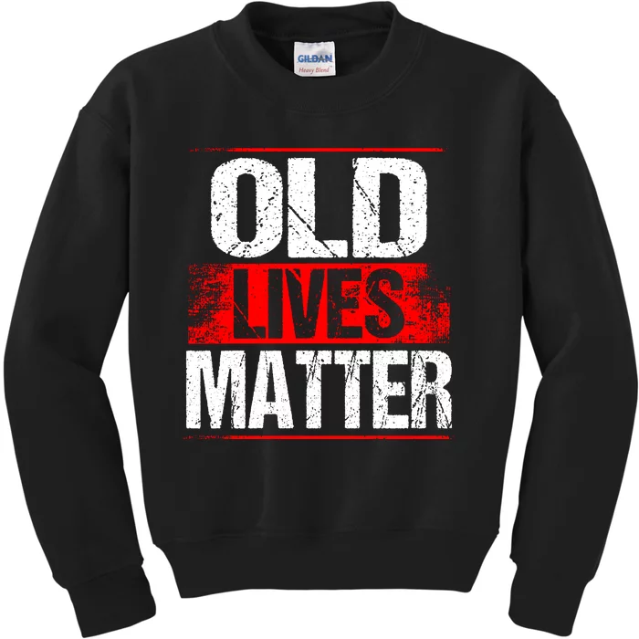 Old Lives Matter Distressed Kids Sweatshirt